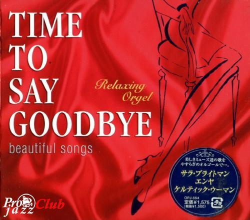 (New Age, Instrumental) Relaxing Orgel - Time To Say Goodbye (2007), FLAC (tracks+.cue), lossless