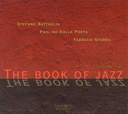 2000 Stefano Battaglia Trio - The Book of Jazz, Vol. 1 {Symphonia} [CD]