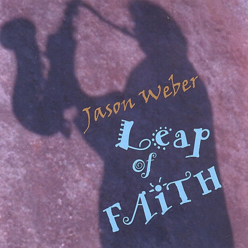 1999 Jason Weber - Leap Of Faith {Jayk Weber Music} [16-44,1]