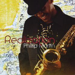 2009 Phillip Martin &ndash; Realization {Saxtime/Zephryn} [16-44,1]