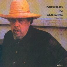 1964 Charles Mingus - Mingus In Europe, vol.1 {enja} [CD]