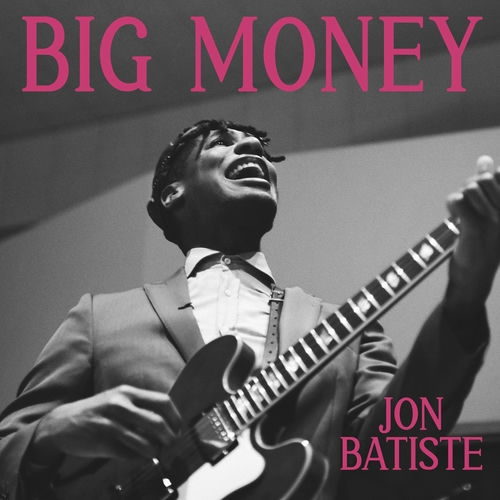 2025 Jon Batiste - Big Money {UMG} [24-48]