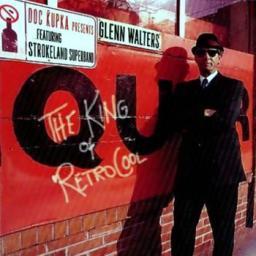 2000 Glenn Walters (feat. Strokeland Superband) Doc Kupka present: - The King Of Retro Cool [CD]