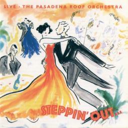 1989 Pasadena Roof Orchestra - Steppin' Out ... [CD]