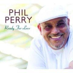 2008 Phil Perry - Ready For Love [CD]