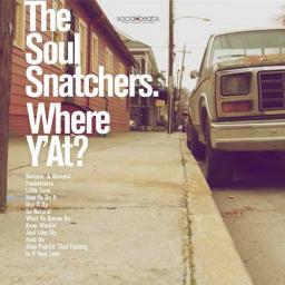 2016 The Soul Snatchers - Where Y'At? [CD]