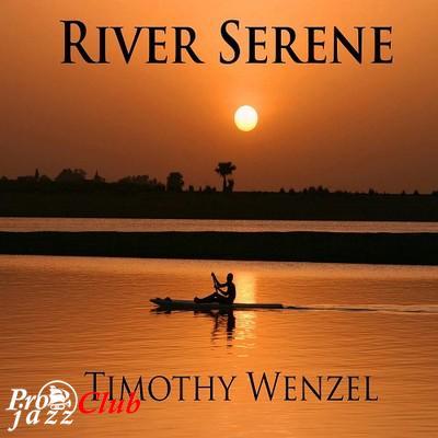 (New Age | Meditative) [CD] Timothy Wenzel - River Serene - 2013, FLAC (tracks), lossless