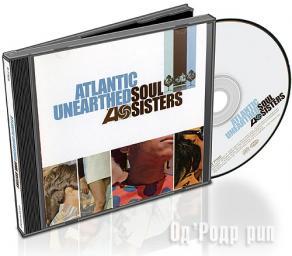 2006 Various Artists - Atlantic Unearthed Soul Sisters (Aretha, Margie, LaBelle, Esther, Irma, Bettye etc.) [CD]