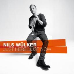 2012 Nils W&uuml;lker (Nils Wulker) - Just Here, Just Now [CD]