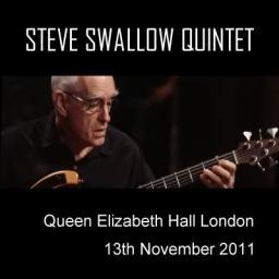 2011 Steve Swallow Quintet - Queen Elizabeth Hall, London 13th November 2011 [CD]