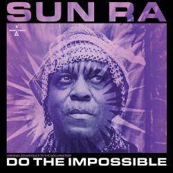 2026 Sun Ra - Do The Impossible Original Soundtrack to the Documentary {Modern Harmonic} [24-96]
