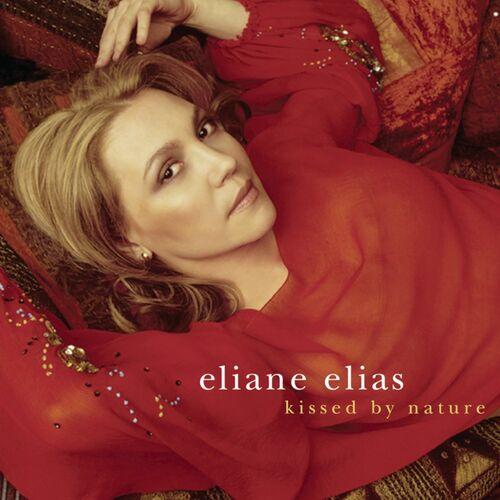 2002 Eliane Elias - Kissed By Nature {BMG} [CD]