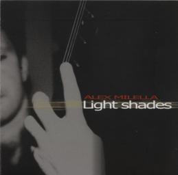 2004 Alex Milella - Light Shades - 2004, OGG [CD]