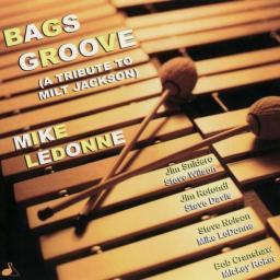 2001 Mike LeDonne - Bags Groove {A Tribute To Milt Jackson} [CD]