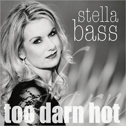 2014 Stella Bass - Too Darn Hot [CD]