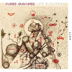 2026 Vimbs Mavimbs - Late Bloomer {Out Of Your Head} [24-48]