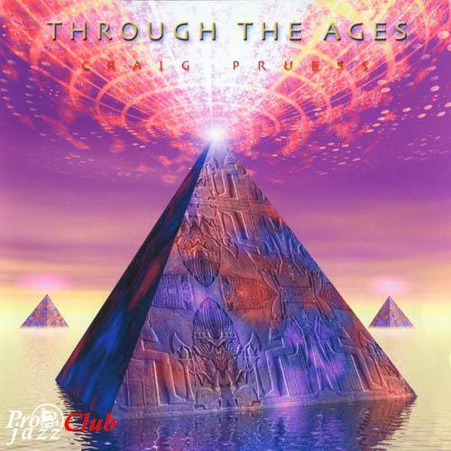 (New Age, Instrumental) Craig Pruess - Through The Ages - 2001, FLAC (image+.cue), lossless