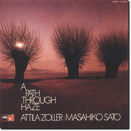 2015 Attila Zoller & Masahiko Sato - A Path Through Haze [CD]