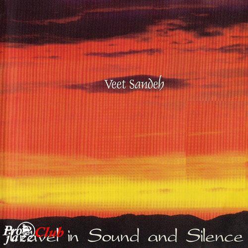 2000 Veet Sandeh - Travel In Sound and Silence [CD]