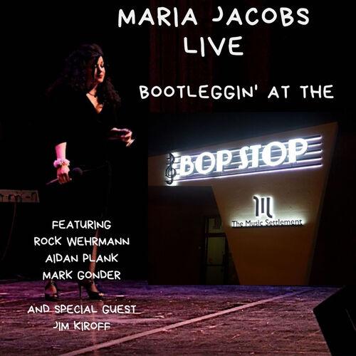 2020 Maria Jacobs - Bootleggin' at the Bop Stop - Live {I Warble Music} [16-44.1]