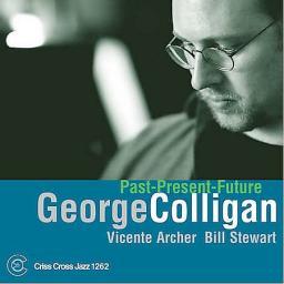 2005 George Colligan - Past-Present-Future [CD]