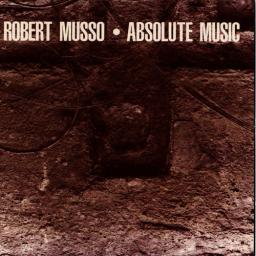 1989 Robert Musso - Absolute Music {Mu 30JC-474} [CD]