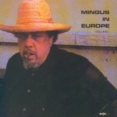 1964 Charles Mingus - Mingus In Europe, vol.1 {enja} [CD]