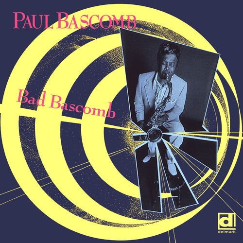 1993 Paul Bascomb - Bad Bascomb {Delmark} [16-44,1]