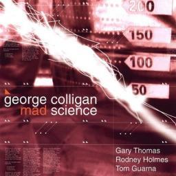 2003 George Colligan - Mad Science [CD]