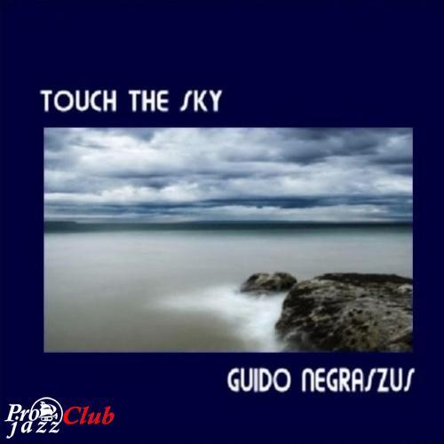 (New Age, Ambient, Enigmatic) Guido Negraszus - Touch The Sky - 2010, FLAC (image+.cue), lossless