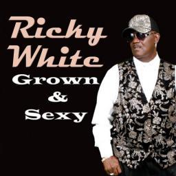 2017 Ricky White - Grown & Sexy [CD]