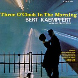 1965 Bert Kaempfert & His Orchestra - Three O'Clock In The Morning [CD]