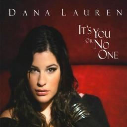 2010 Dana Lauren - It's You Or No One [CD]