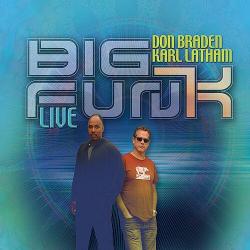 2012 Don Braden, Karl Latham - Big Fun(k) [Live] {Creative Perspective Music, LLC} [16-44,1]