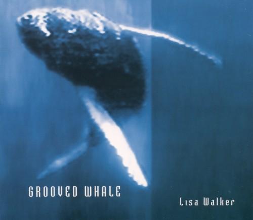 (Ambient / Electroacoustic / Soundscapes) Lisa Walker - Grooved Whale - 2001, FLAC (image+.cue), lossless