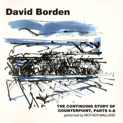 (Progressive Electronic, Modern Classical) David Borden - The Continuing Story Of Counterpoint, Parts 5-8 - 1990, FLAC (tracks), lossless