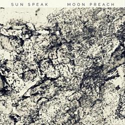 2019 Sun Speak - Moon Preach {Flood Music} [16-44,1]