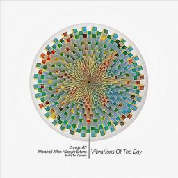 2011 KonstruKt (with Marshall Allen) - Vibrations Of The Day [CD]