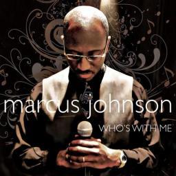 2014 Marcus Johnson - Who's with Me [CD]