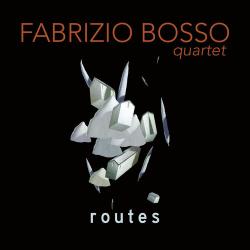 2026 Fabrizio Bosso Quartet - Routes (feat. Julian Oliver Mazzariello, Jacopo Ferrazza, Nicola Angelucci) {Warner Music} [24-48]