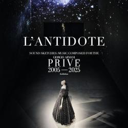 2026 L'Antidote - Sound Sketches (Music Composed For The Giorgio Armani Priv&eacute; Exhibition 2005 - 2025) {Ponderosa Music} [16-44,1]