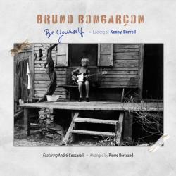 2026 Bruno Bongar&ccedil;on - Be Yourself - Looking at Kenny Burrell {Label Ouest} [24-44,1]