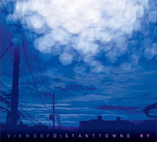 (Modern Classical, Post-Rock, Experimental, Ambient) RF (Ryan Francesconi) - Views Of Distant Towns - 2006, FLAC (tracks+.cue), lossless