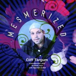 2017 Cliff Targum - Mesmerized [CD]