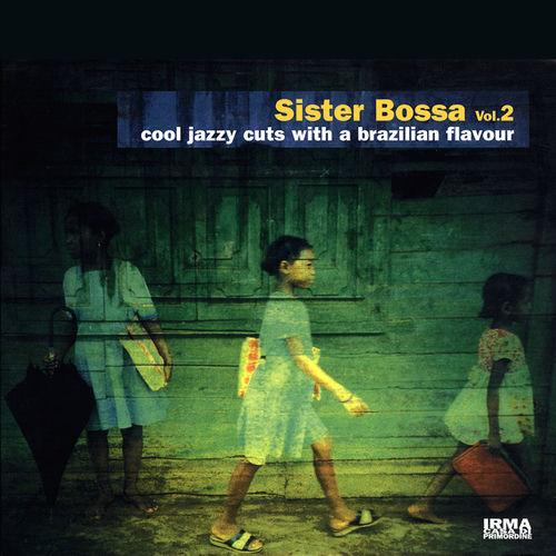 2013 VA - Sister Bossa, Vol 2 (Cool Jazzy Cuts With a Brazilian Flavour) {Irma} [16-44,1]