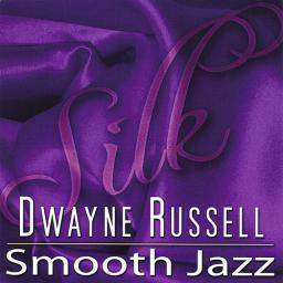 2008 Dwayne Russell - Silk [CD]