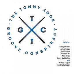 2014 Tommy Igoe - The Tommy Igoe Groove Conspiracy [CD]