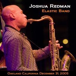 2005 Joshua Redman Elastic Band - Oakland [CD]