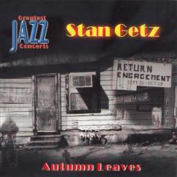 (Cool, Post-Bop) [CDR] Stan Getz - Autumn Leaves - 1980 (2001), FLAC (tracks+.cue), lossless