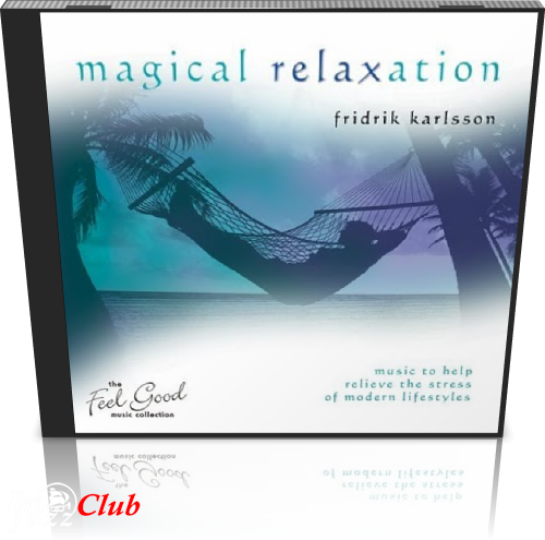(New Age) Fridrik Karlsson - Magical Relaxation - 2008, FLAC (tracks+.cue), lossless